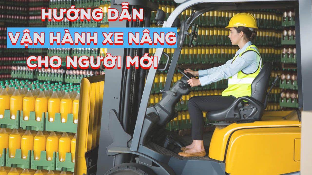 4 THAO TÁC CƠ BẢN ĐỂ LÁI XE NÂNG CHO NGƯỜI MỚI BẮT ĐẦU