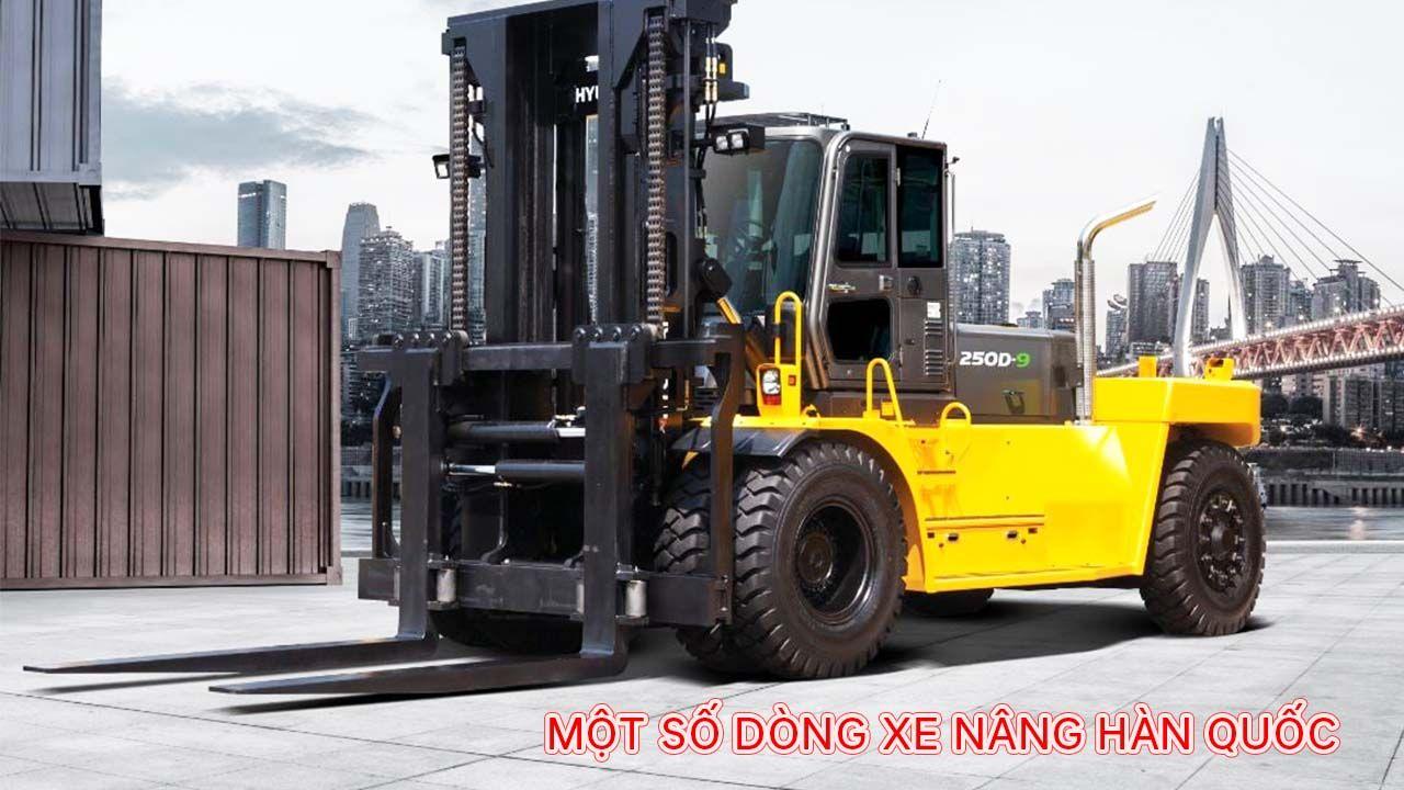 Một số dòng xe nâng Hàn Quốc phổ biến trên thị trường hiện nay