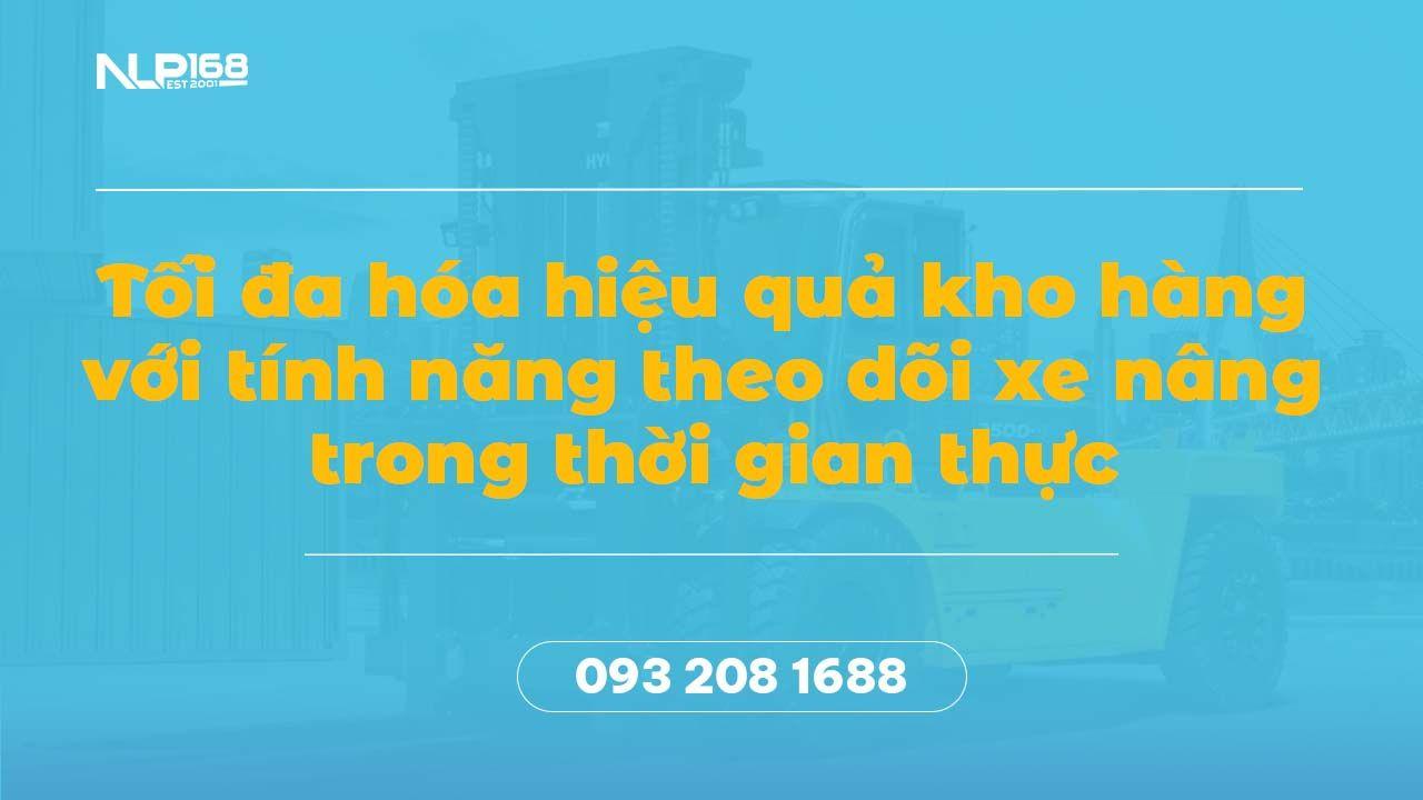 Tối đa hóa hiệu quả kho hàng với tính năng theo dõi xe nâng trong thời gian thực