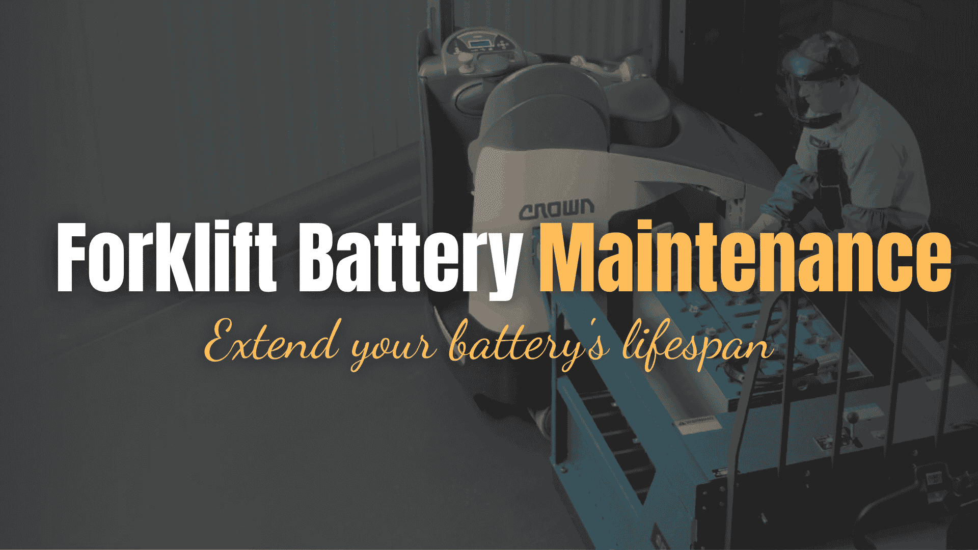 Forklift Battery Maintenance: Extend Your Battery's Lifespan
